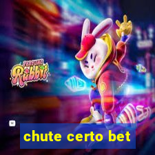 chute certo bet